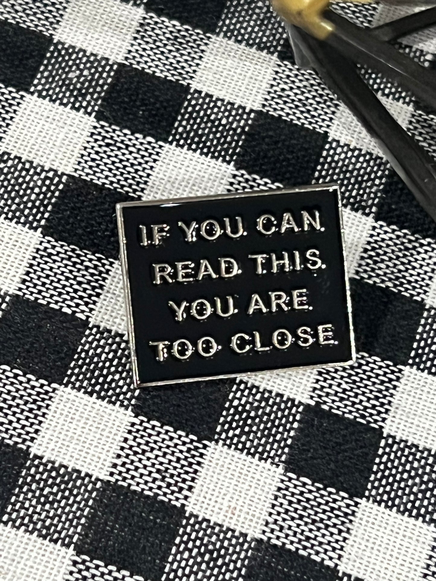 SALE “If You Can Read This” Funny Pin