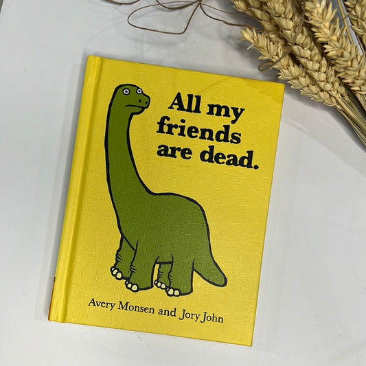 “All My Friends Are Dead” book